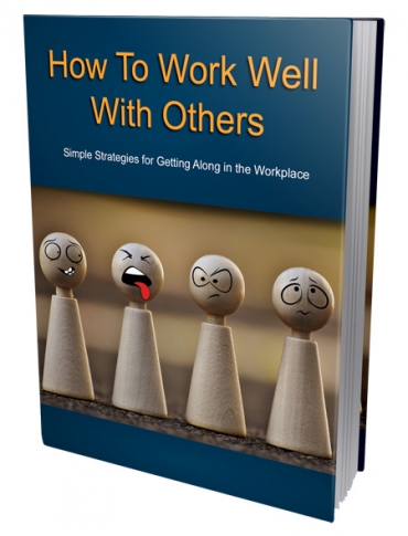 How To Work Well With Others