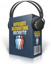 Affiliate Recruiting Secrets Audio with Master Resell Rights