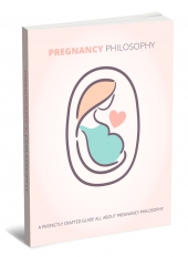 Pregnancy Philsophy eBook with private label rights