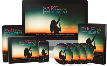 The Art of Living In The Moment Video Upgrade