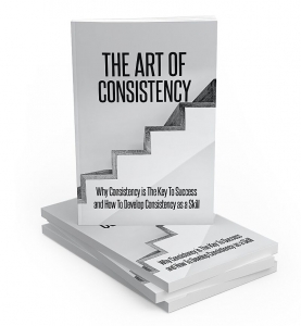 The Art Of Consistensy ebook with Master Resale Rights