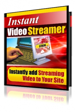 Instant Video Streamer