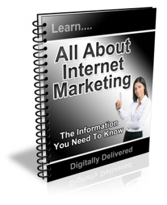 Learn All About Internet Marketing