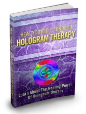 Heal Yourself Through Hologram Therapy eBook with private label rights