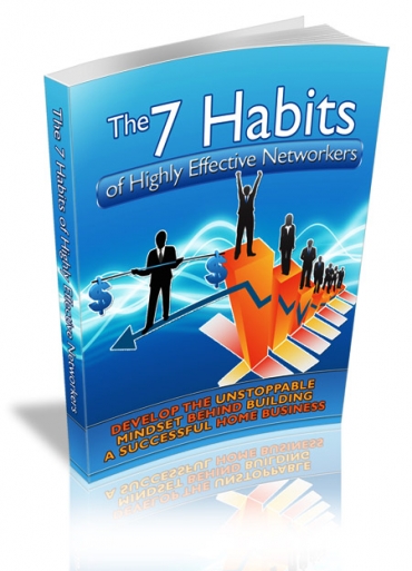 The 7 Habits Of Highly Effective Networkers