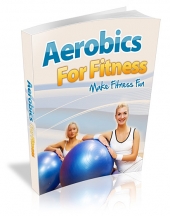 Aerobics For Fitness eBook with private label rights