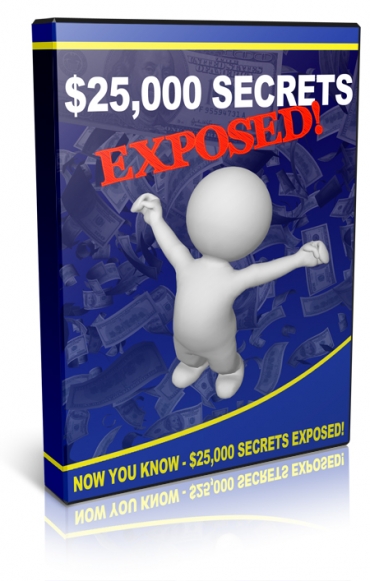 $25,000 Secrets Exposed