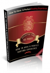How To Have A Perfect Boating Experience eBook with private label rights