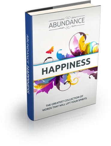 Abundance Happiness 2013