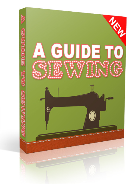 A Guide To Sewing