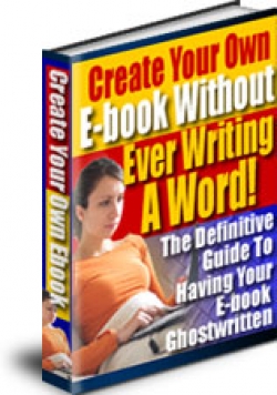 Create Your Own E-Book Without Ever Writing A Word