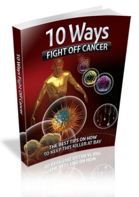eCover representing 10 Ways Fight Off Cancer eBooks & Reports with Master Resell Rights