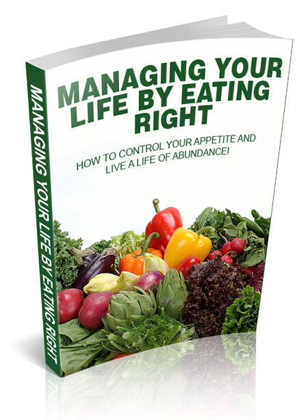 eCover representing Managing Your Life By Eating Right eBooks & Reports with Private Label Rights