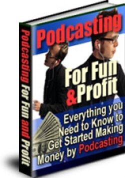 eCover representing Podcasting For Fun & Profit eBooks & Reports with Master Resell Rights