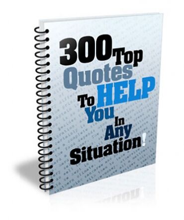 eCover representing 300 Top Quotes To Help You In Any Situation eBooks & Reports with Master Resell Rights