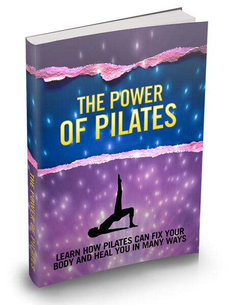 eCover representing The Power Of Pilates eBooks & Reports with Master Resell Rights