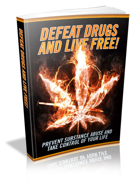 eCover representing Defeat Drugs And Live Free! eBooks & Reports with Master Resell Rights