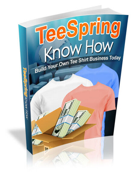 eCover representing TeeSpring Know How eBooks & Reports with Master Resell Rights