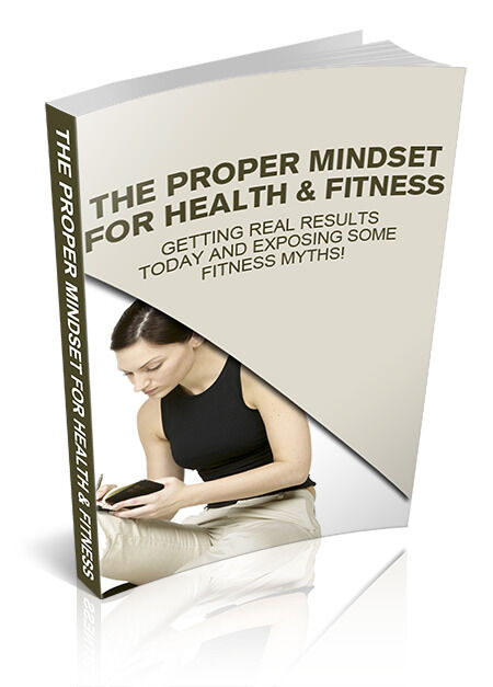 eCover representing The Proper Mindset For Health & Fitness eBooks & Reports with Master Resell Rights