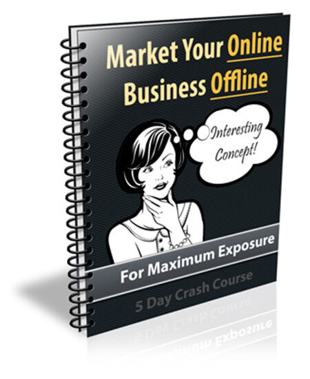 eCover representing Market Your Online Business Offline 2014 eBooks & Reports with Private Label Rights